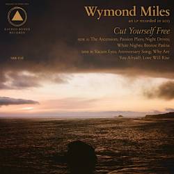 Wymond Miles : Cut Yourself Free